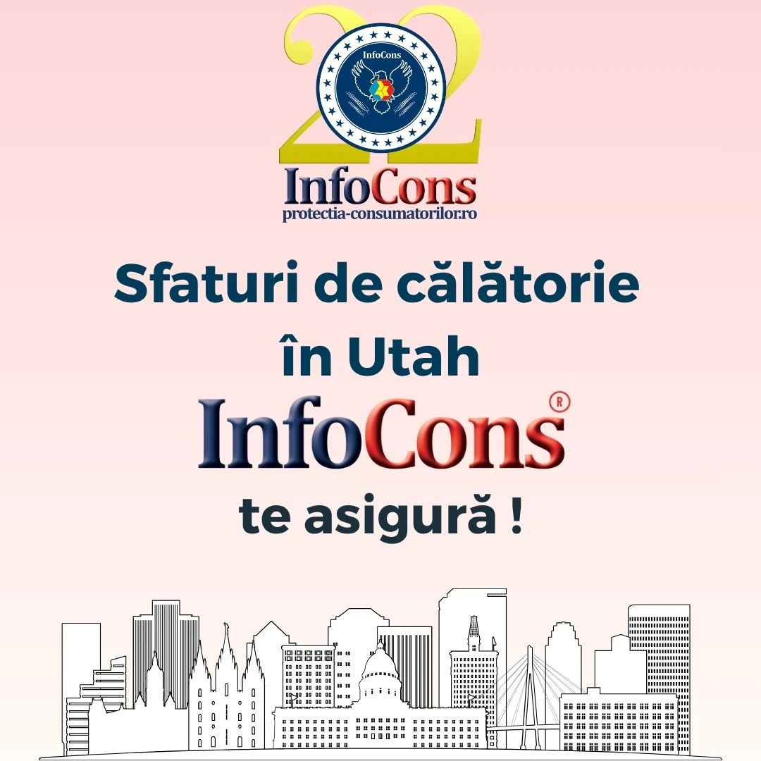Sfaturi de călătorie &icirc;n Utah &ndash; Statele Unite ale Americii SUA / United States of America USA &ndash; InfoCons Protecția Consumatorilor te asigură !