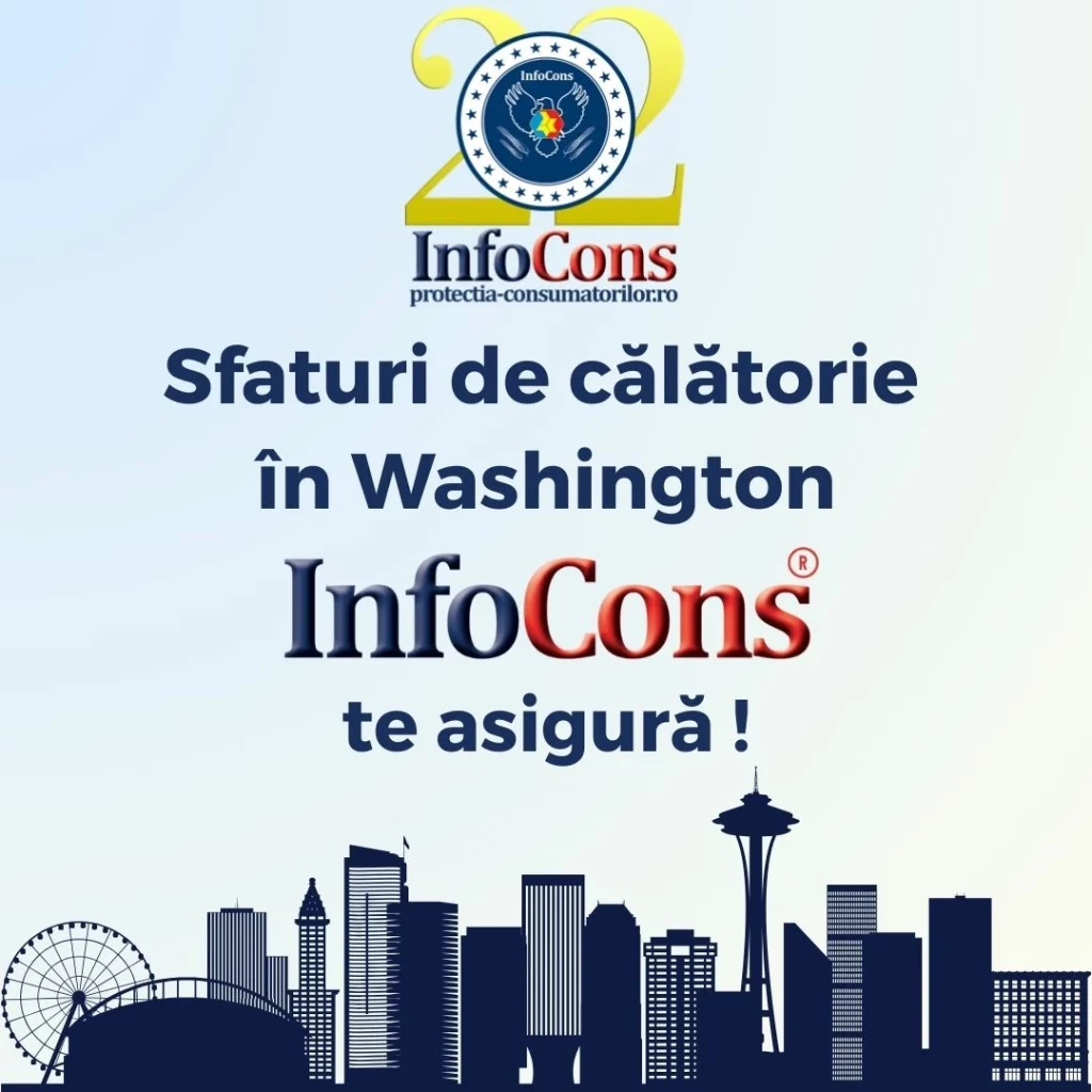 Sfaturi de călătorie în Washington - Statele Unite ale Americii SUA / United States of America USA – InfoCons Protecția Consumatorilor te asigură !