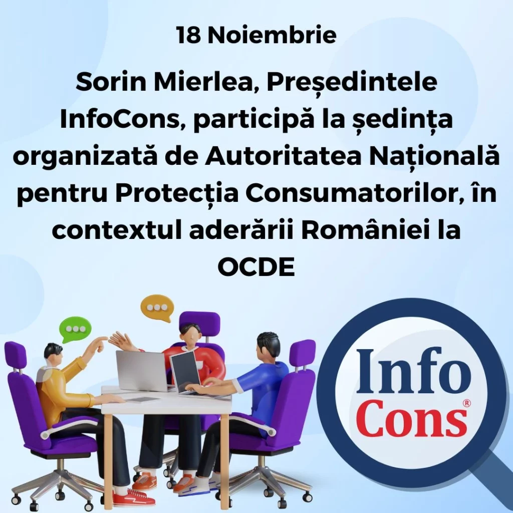 Sorin Mierlea , Președintele InfoCons Protecția Consumatorului , participă la ședința organizată de Autoritatea Națională pentru Protecția Consumatorilor , în contextul aderării României la OCDE