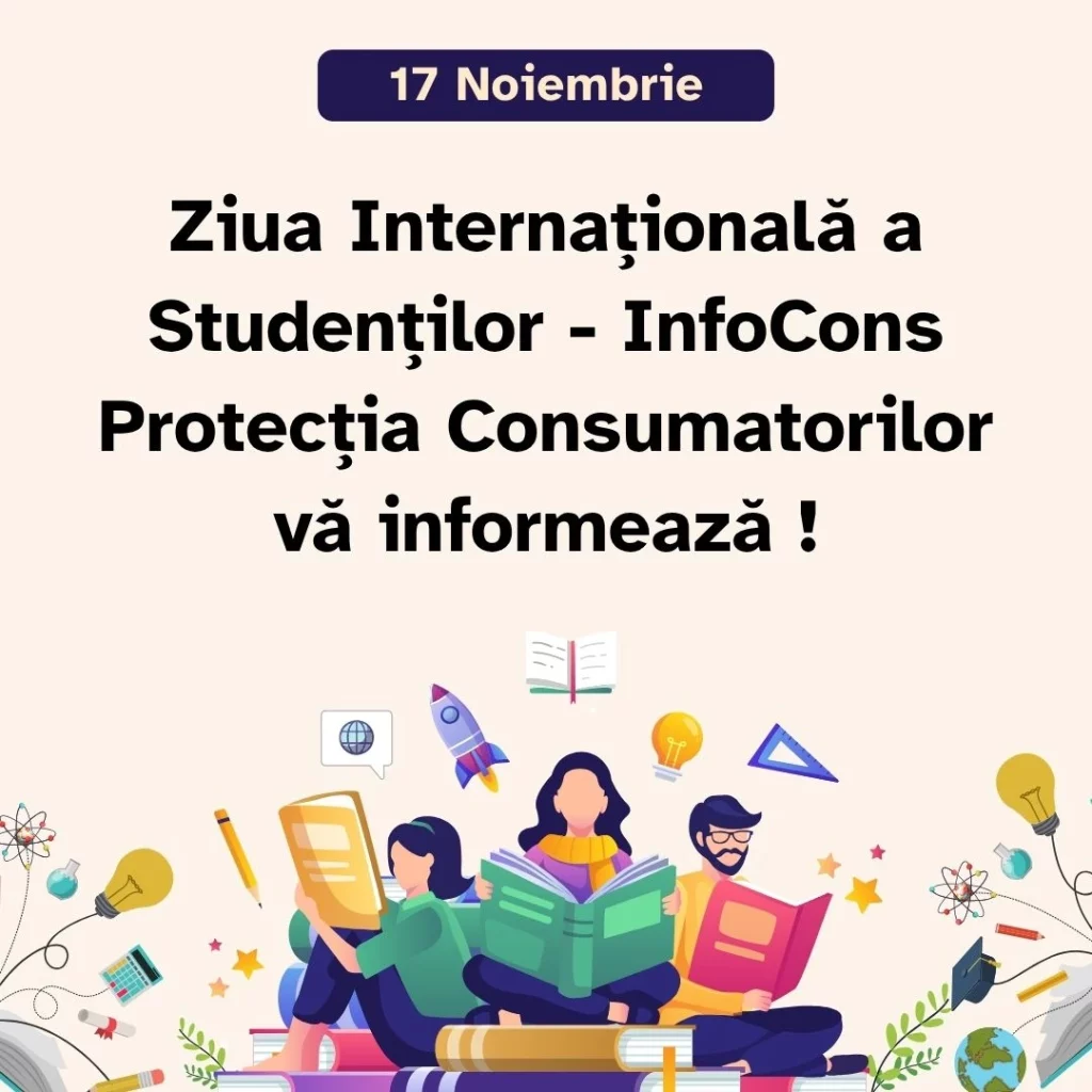 Ziua Internațională a Studenților - InfoCons Protecția Consumatorilor vă informează !