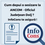 Cum depui o sesizare la Autoritatea Națională pentru Administrare și Reglementare în Comunicații - ANCOM - Oficiul Judeţean Dolj ? InfoCons Protecția Consumatorilor te asigură !
