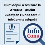 Cum depui o sesizare la Autoritatea Națională pentru Administrare și Reglementare în Comunicații - ANCOM - Oficiul Judeţean Hunedoara ? InfoCons Protecția Consumatorilor te asigură !