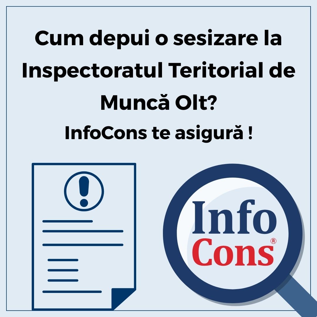 Cum depui o sesizare la Inspectoratul Teritorial de Muncă Olt - ITM Olt ? InfoCons Protecția Consumatorului te asigură !