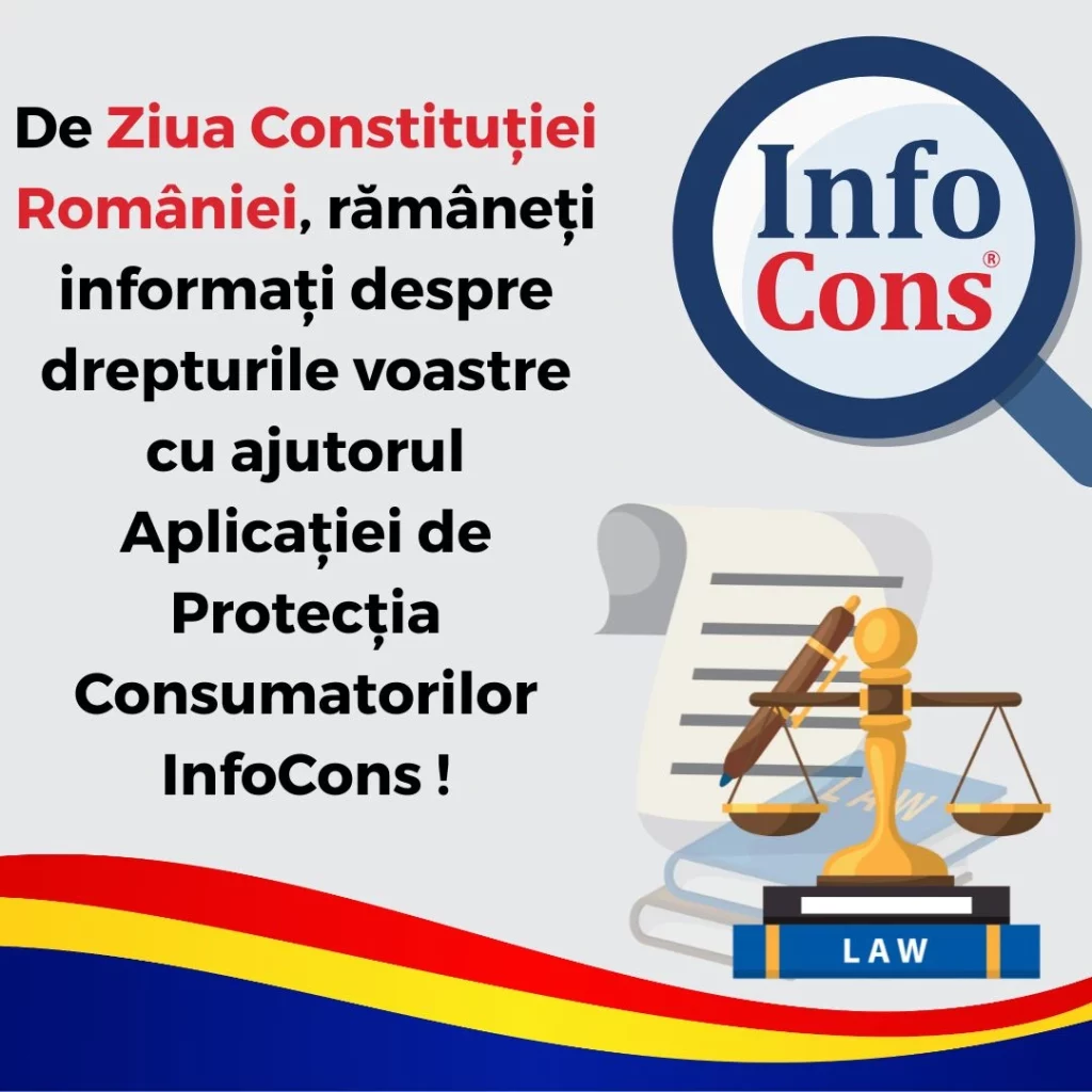 De Ziua Constituției României , rămâneți informați despre drepturile voastre cu ajutorul Aplicației de Protecția Consumatorilor InfoCons !