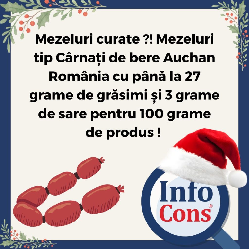 Mezeluri curate ?! Mezeluri tip C&acirc;rnați de bere Auchan Rom&acirc;nia cu p&acirc;nă la 27 grame de grăsimi și 3 grame de sare pentru 100 grame de produs !