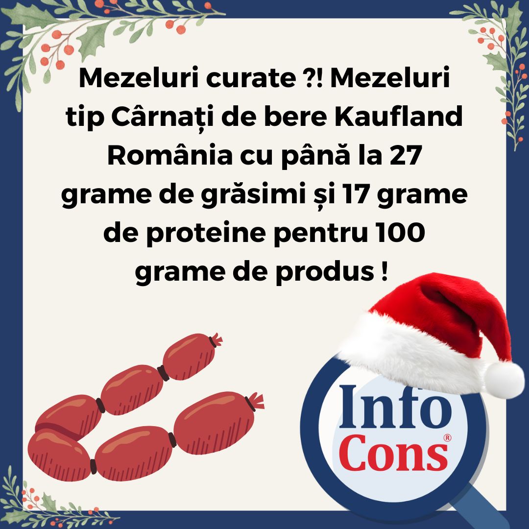 Mezeluri curate ?! Mezeluri tip Cârnați de bere Kaufland România cu până la 27 grame de grăsimi și 17 grame de proteine pentru 100 grame de produs ! 