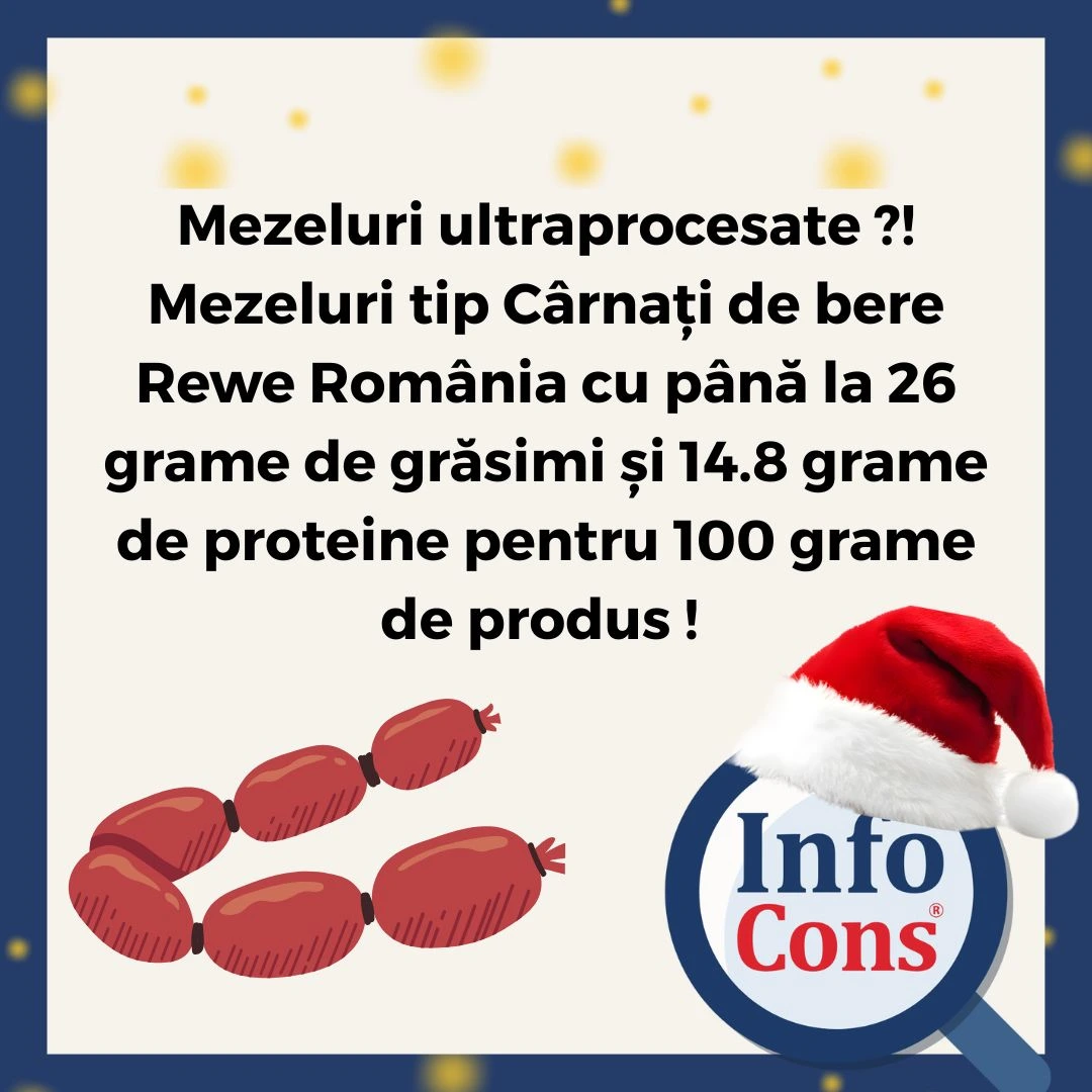 Mezeluri ultraprocesate ?! Mezeluri tip Cârnați de bere Rewe România cu până la 26 grame de grăsimi și 14.8 grame de proteine pentru 100 grame de produs ! 