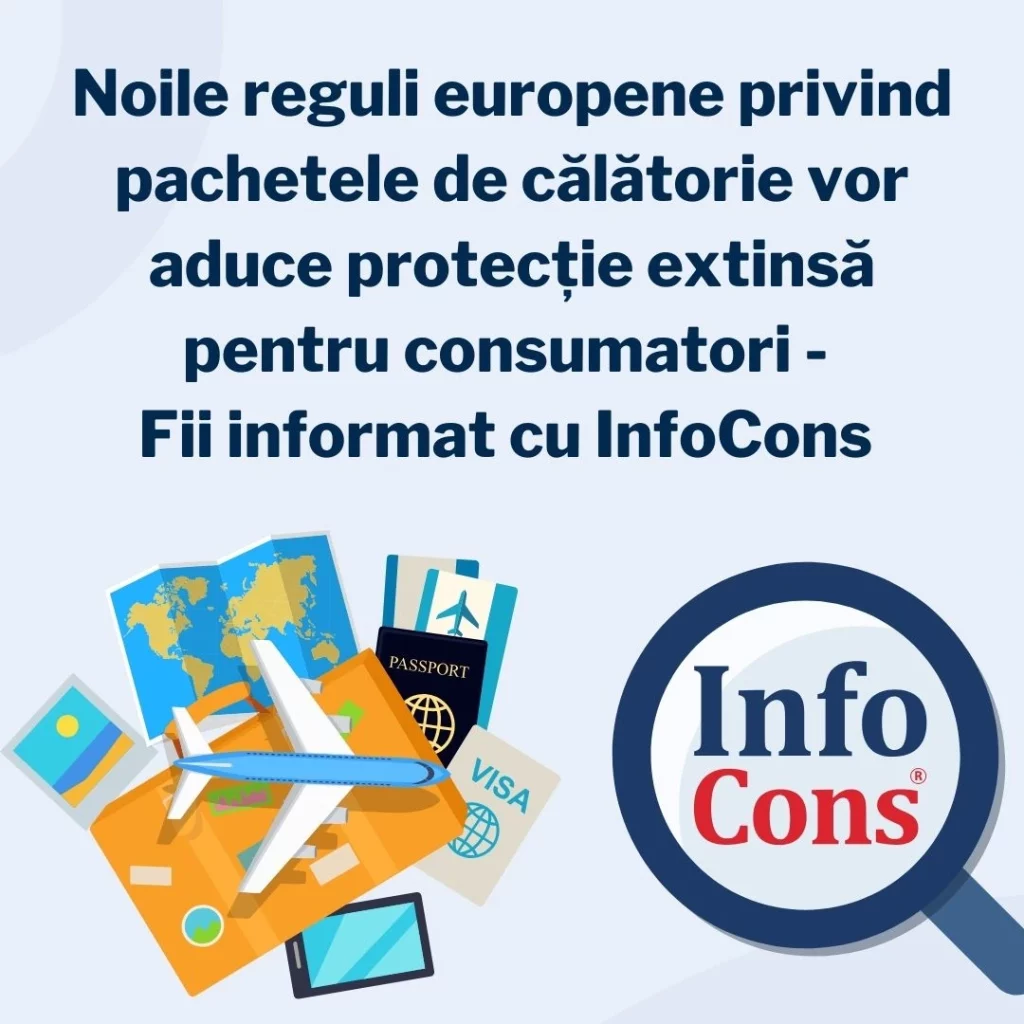 Noile reguli europene privind pachetele de călătorie vor aduce protecție extinsă pentru consumatori - Fii informat cu InfoCons Protecția Consumatorului
