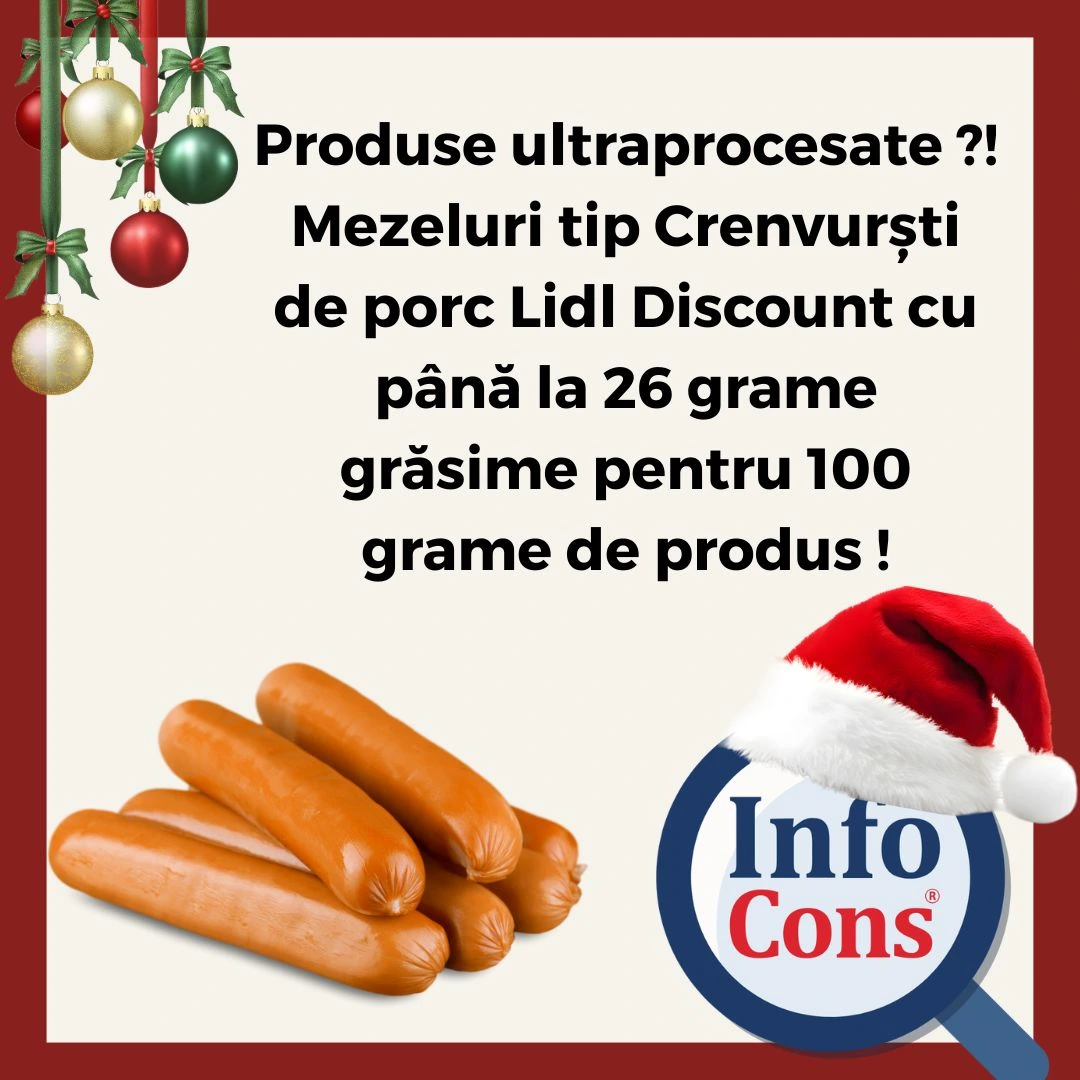 Produse ultraprocesate ?! Mezeluri tip Crenvurști de porc Lidl Discount cu până la 26 grame grăsime pentru 100 grame de produs !