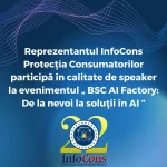Reprezentantul InfoCons Protecția Consumatorilor participă în calitate de speaker la evenimentul „ BSC AI Factory : De la nevoi la soluții în AI ”