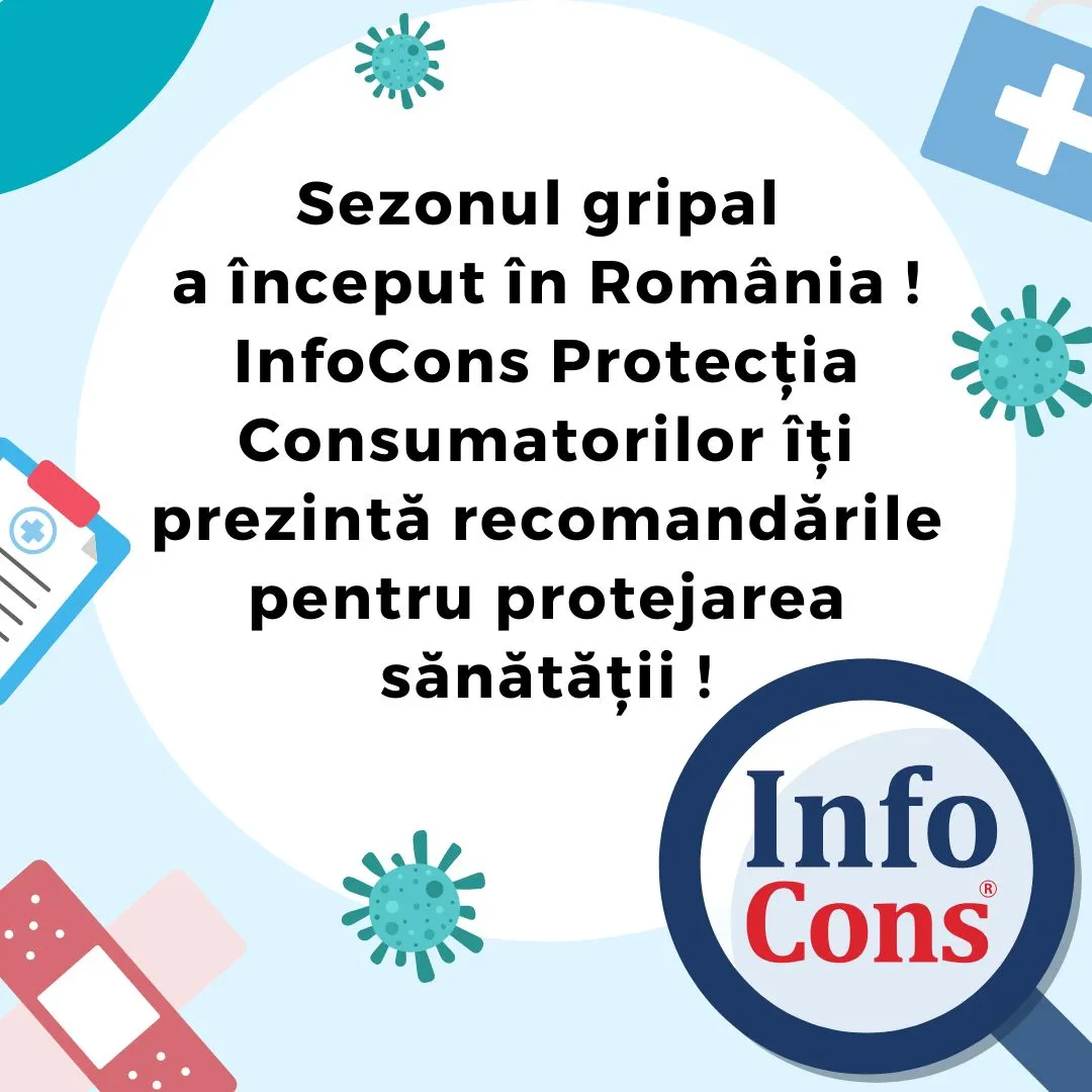 Sezonul gripal a început în România ! InfoCons Protecția Consumatorilor îți prezintă recomandările pentru protejarea sănătății !