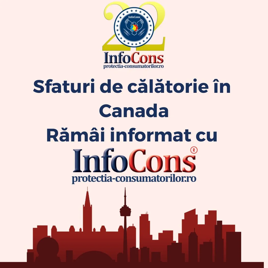 Sfaturi de călătorie în Canada – Rămâi informat cu InfoCons Protecția Consumatorilor