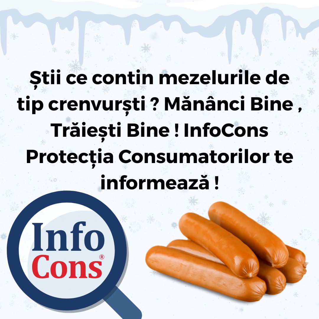 Știi ce contin mezelurile de tip crenvurști ? Măn&acirc;nci Bine , Trăiești Bine ! InfoCons Protecția Consumatorilor te informează !