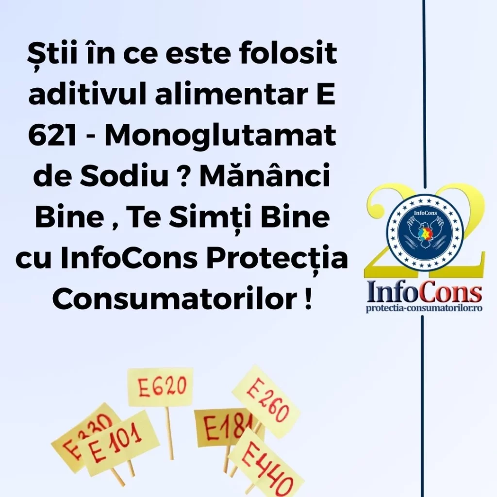 Știi în ce este folosit aditivul alimentar E 621 - Monoglutamat de Sodiu ? Mănânci Bine , Te Simți Bine cu InfoCons Protecția Consumatorilor !