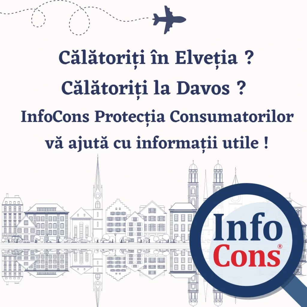 Călătoriți &icirc;n Elveția ? Călătoriți la Davos ? InfoCons Protecția Consumatorilor vă ajută cu informații utile !