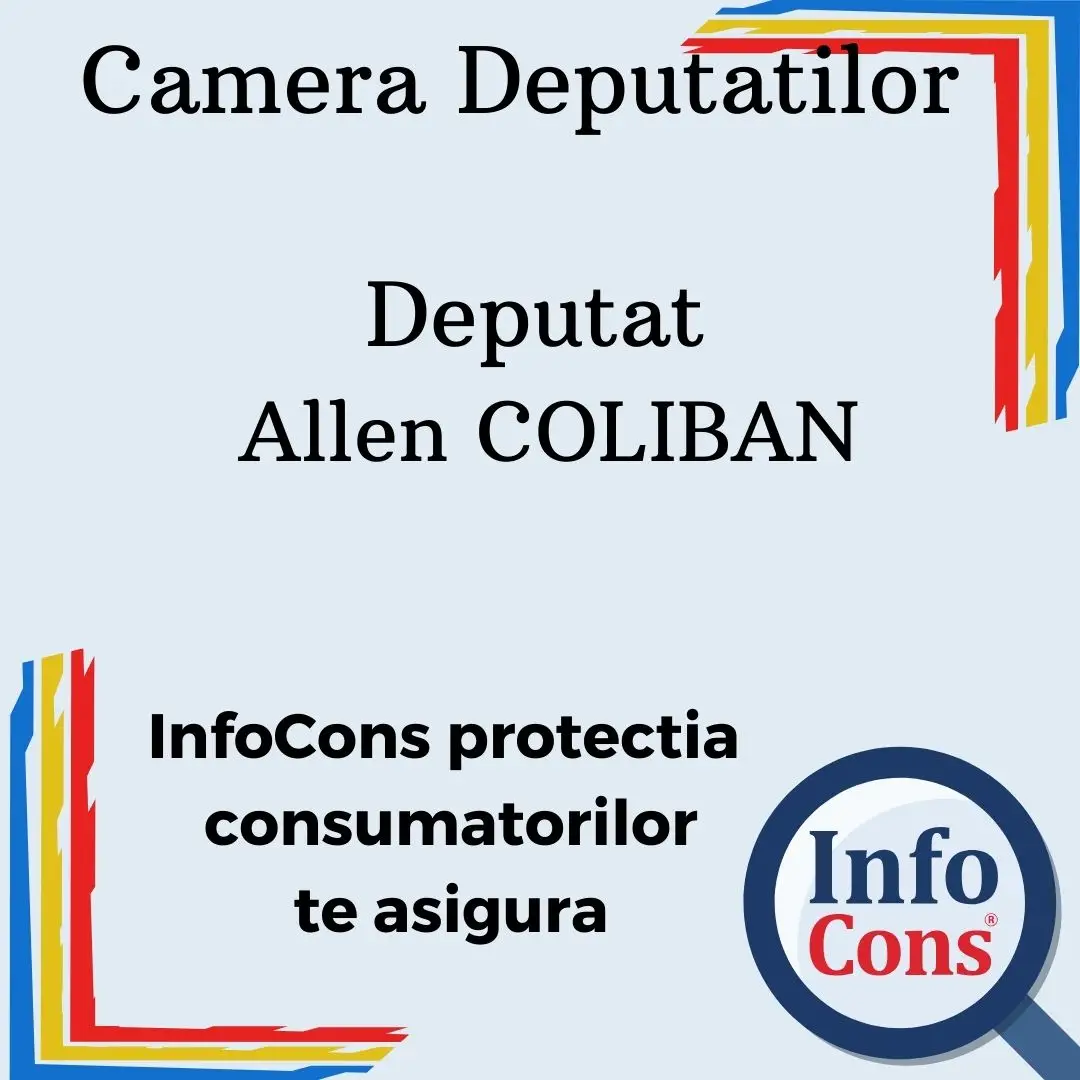 Camera Deputatilor &ndash; Deputat  Allen COLIBAN &ndash; InfoCons protectia consumatorilor te asigura