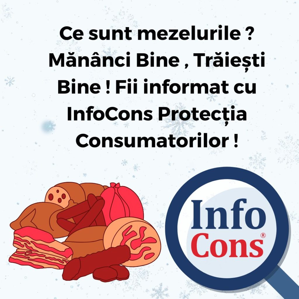 Ce sunt mezelurile ? Măn&acirc;nci Bine , Trăiești Bine ! Fii informat cu InfoCons Protecția Consumatorilor !