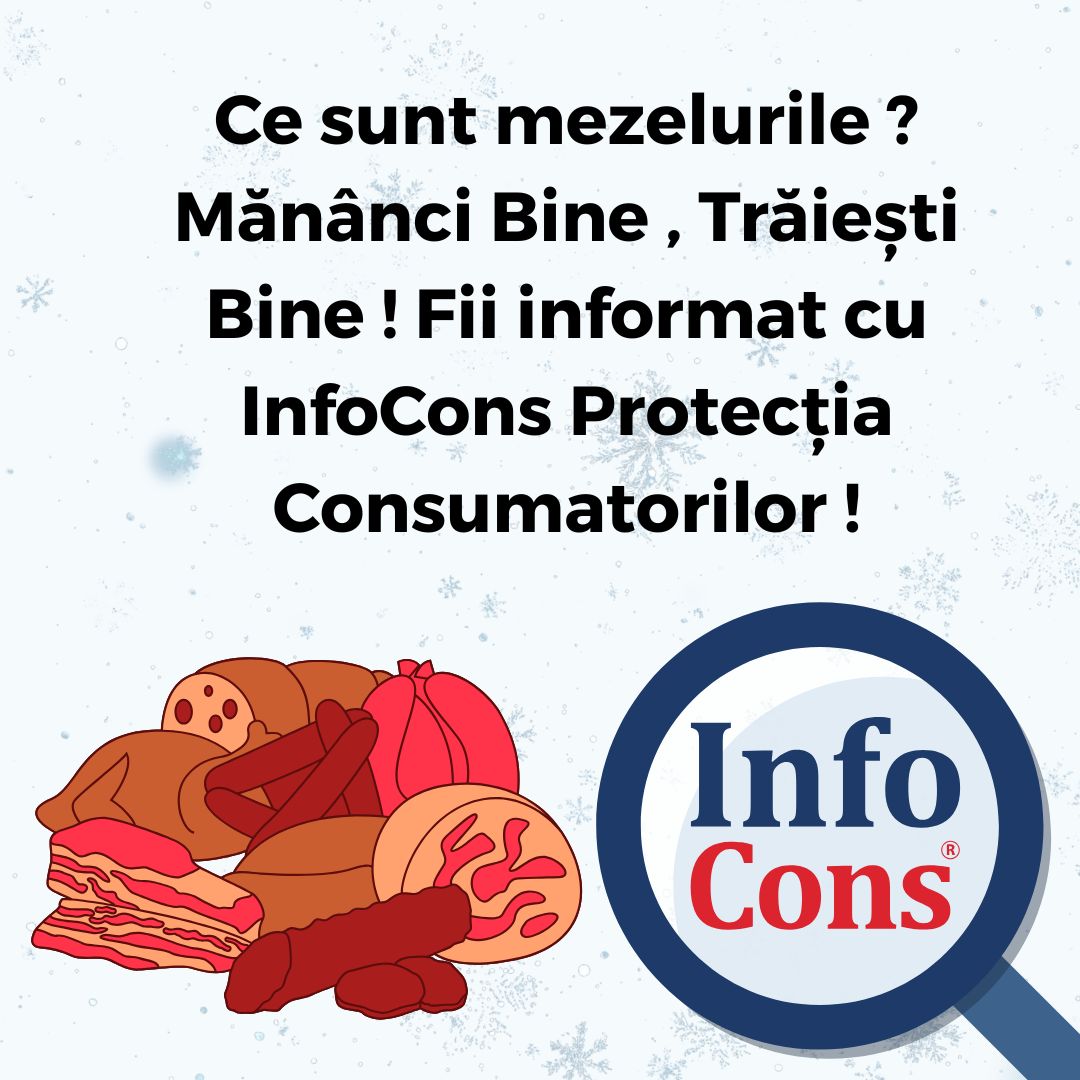 Ce sunt mezelurile ? Măn&acirc;nci Bine , Trăiești Bine ! Fii informat cu InfoCons Protecția Consumatorilor !