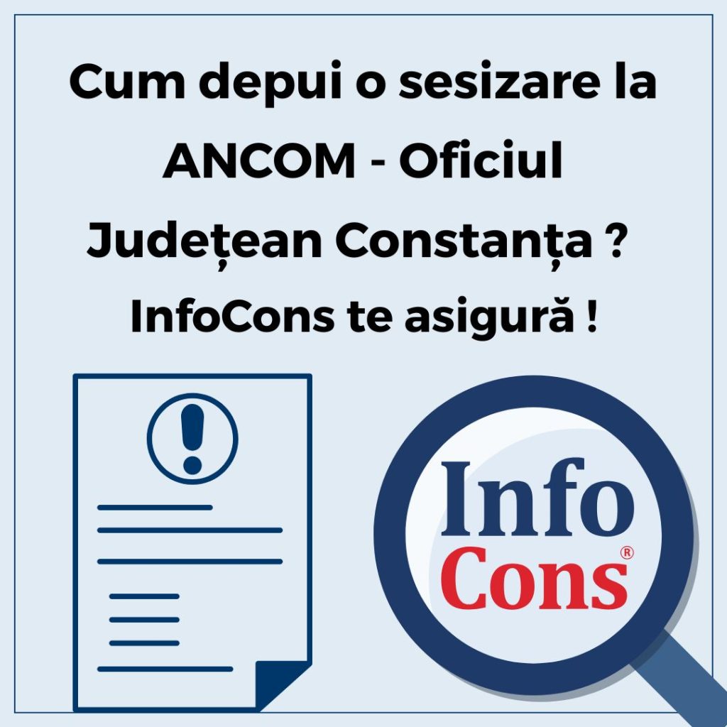 Cum depui o sesizare la Autoritatea Națională pentru Administrare și Reglementare în Comunicații - ANCOM - Oficiul Judeţean Constanța ? InfoCons Protecția Consumatorilor te asigură !
