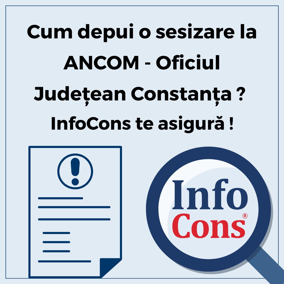 Cum depui o sesizare la Autoritatea Națională pentru Administrare și Reglementare în Comunicații - ANCOM - Oficiul Judeţean Constanța ? InfoCons Protecția Consumatorilor te asigură !