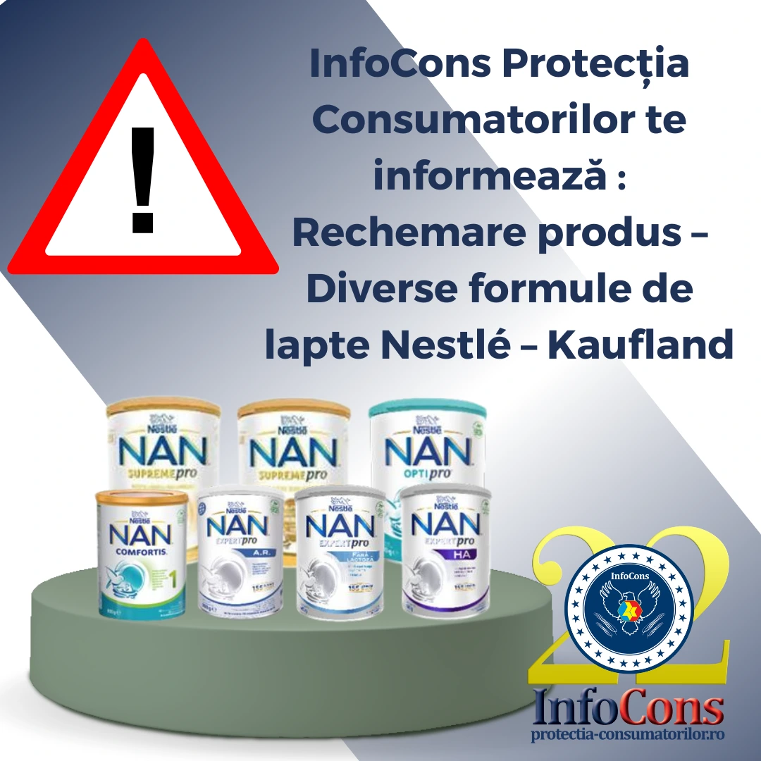 InfoCons Protecția Consumatorilor te informează : Rechemare produs &ndash; Diverse formule de lapte Nestl&eacute; &ndash; Kaufland