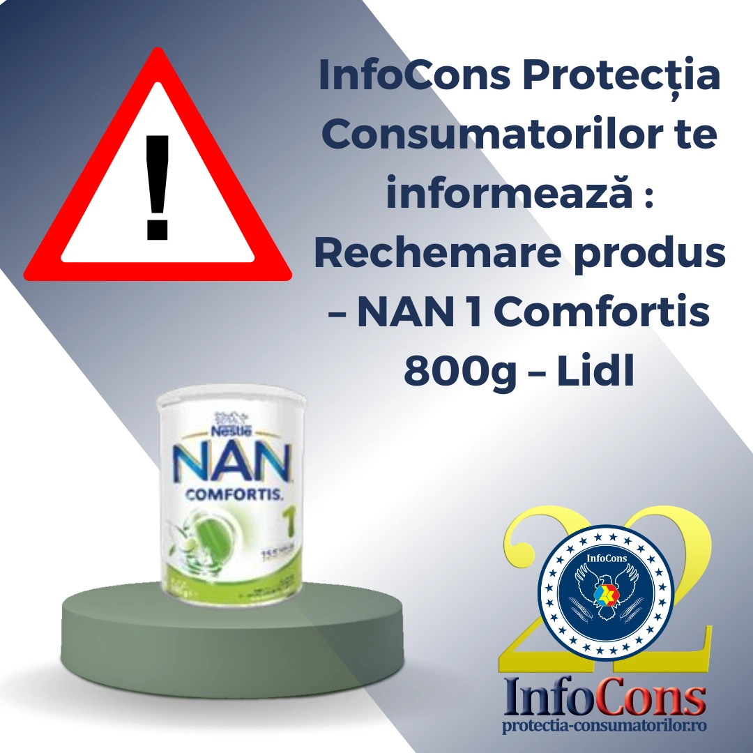 InfoCons Protecția Consumatorilor te informează : Rechemare produs &ndash; NAN 1 Comfortis 800g &ndash; Lidl