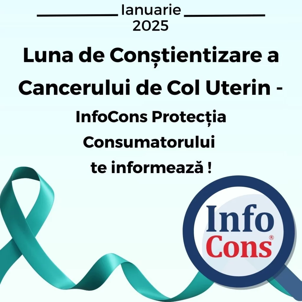 Luna de Conștientizare a Cancerului de Col Uterin - InfoCons Protecția Consumatorului te informează !