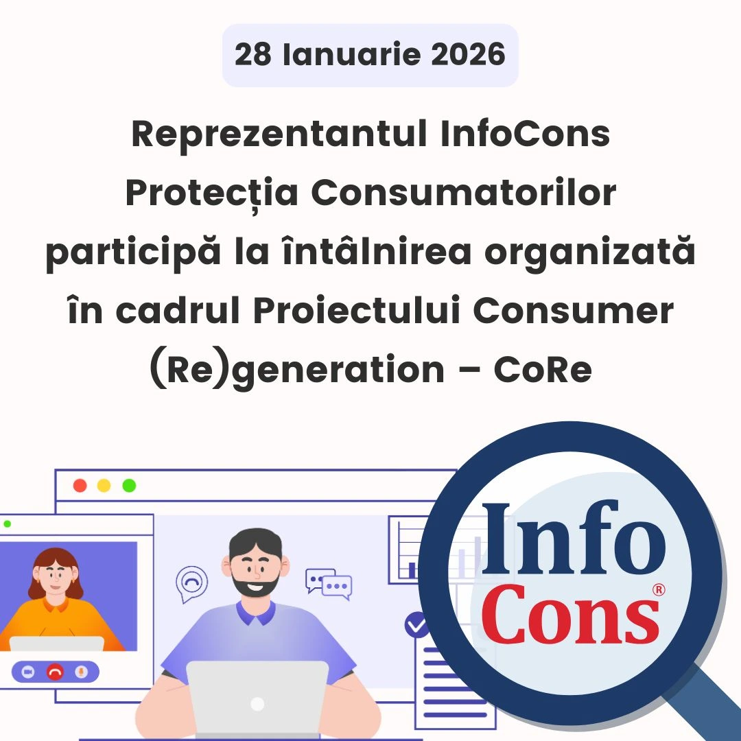Reprezentantul InfoCons Protecția Consumatorilor participă la &icirc;nt&acirc;lnirea organizată &icirc;n cadrul Proiectului Consumer (Re)generation &ndash; CoRe