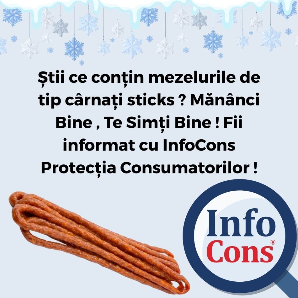 Știi ce conțin mezelurile de tip cârnați sticks ? Mănânci Bine , Te Simți Bine ! Fii informat cu InfoCons Protecția Consumatorilor !