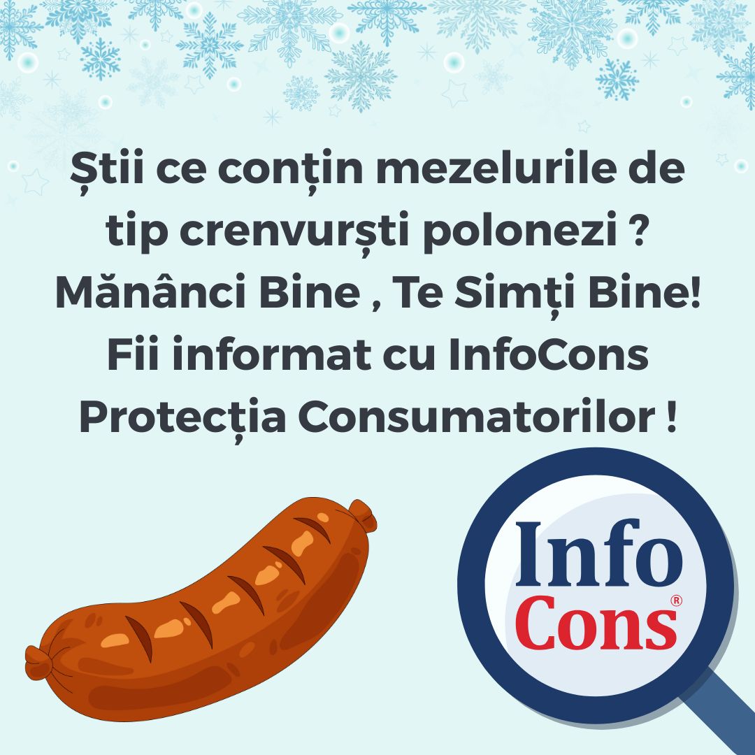 Știi ce conțin mezelurile de tip crenvurști polonezi ? Mănânci Bine , Te Simți Bine ! Fii informat cu InfoCons Protecția Consumatorilor !