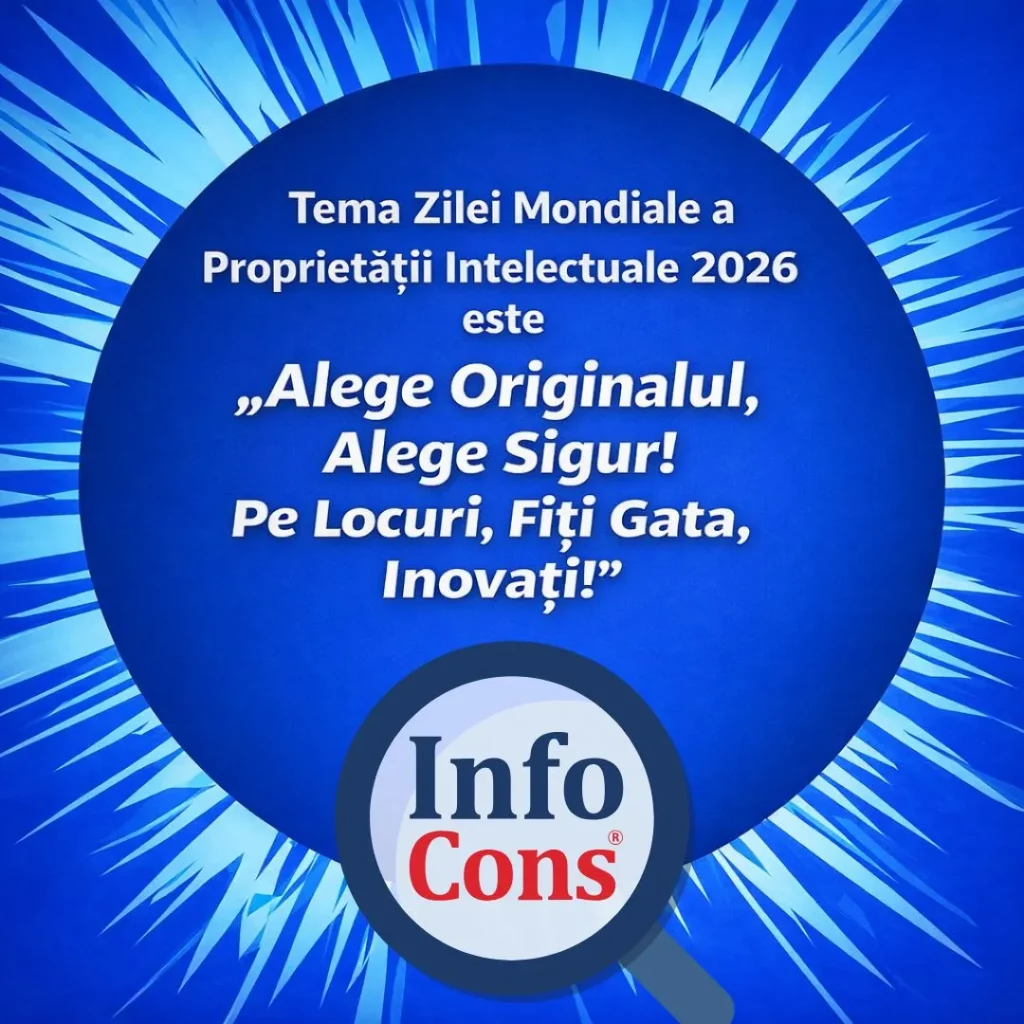 Tema Zilei Mondiale a Proprietății Intelectuale 2026 este „ Alege Originalul , Alege Sigur ! Pe Locuri, Fiți Gata, Inovați ! ” 