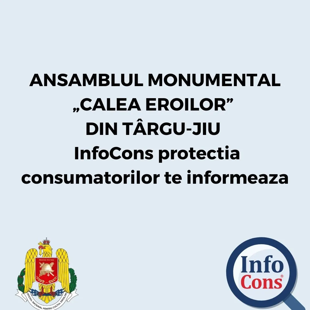 ANSAMBLUL MONUMENTAL &bdquo;CALEA EROILOR&rdquo; DIN T&Acirc;RGU-JIU &ndash; InfoCons protectia consumatorilor te informeaza