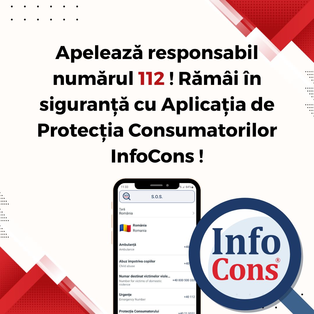 Apelează responsabil numărul 112 ! Rămâi în siguranță cu Aplicația de Protecția Consumatorilor InfoCons !
