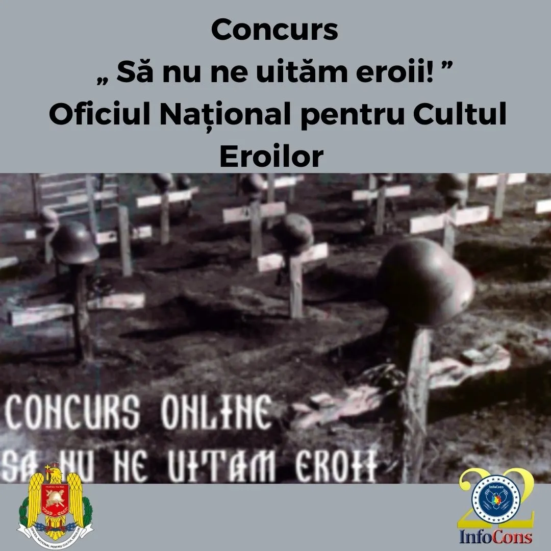 Oficiul Naţional pentru Cultul Eroilor lansează cea de-a LI-a ediţie a concursului, cu premii , &bdquo;Să nu ne uităm eroii!&rdquo; ! InfoCons protectia consumatorilor te informeaza