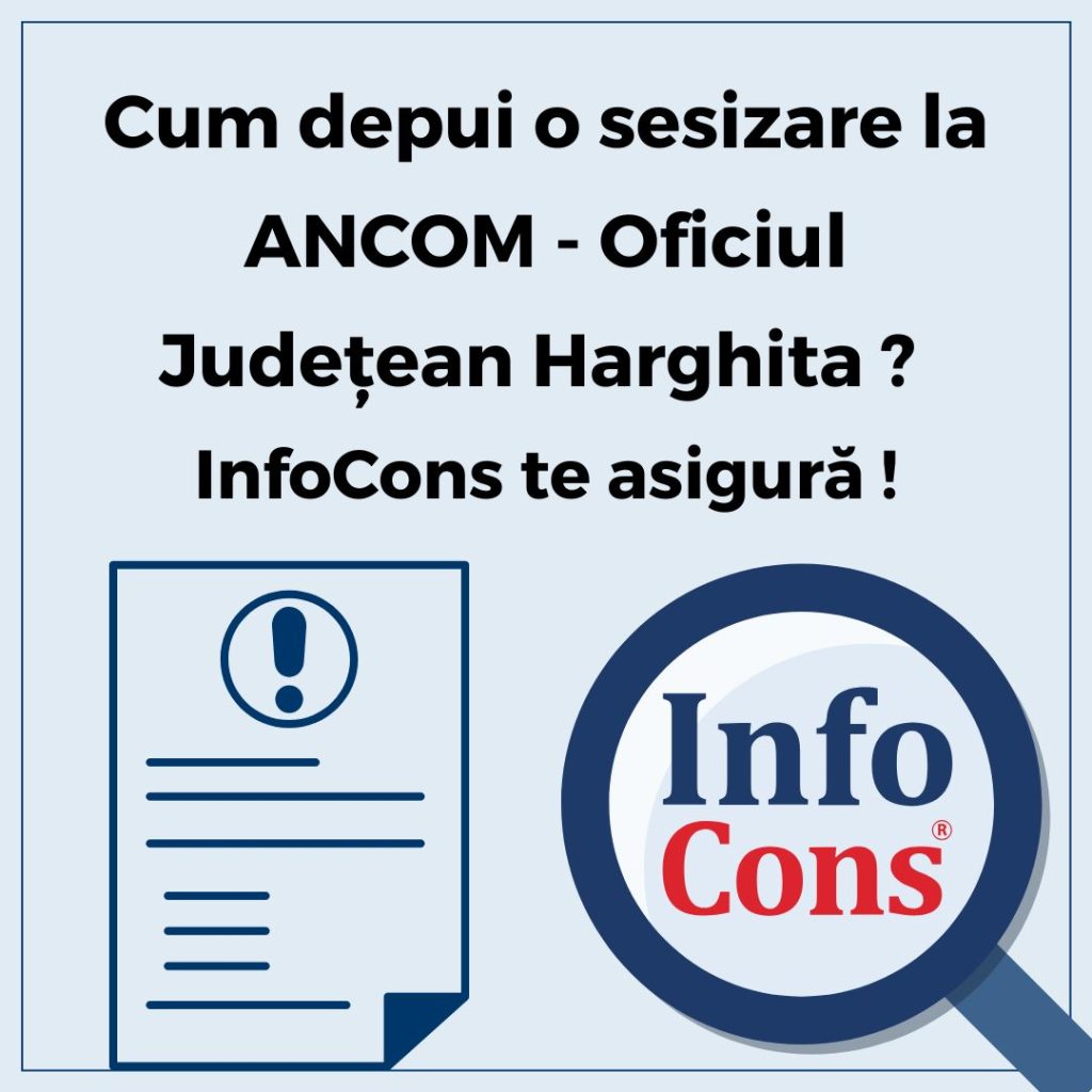 Cum depui o sesizare la Autoritatea Națională pentru Administrare și Reglementare &icirc;n Comunicații - ANCOM - Oficiul Judeţean Harghita ? InfoCons Protecția Consumatorilor te asigură !