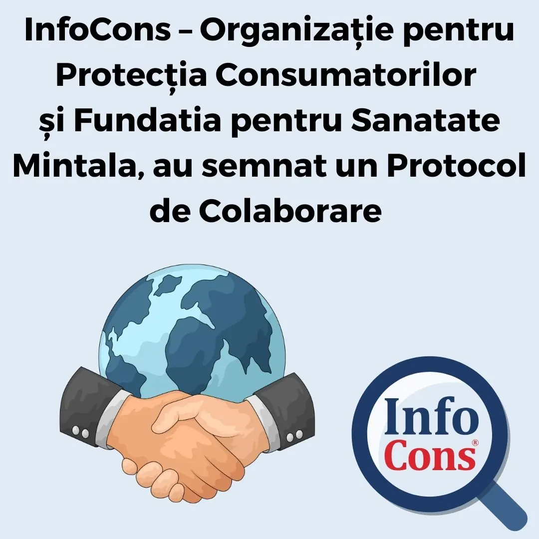 InfoCons &ndash; Organizație pentru Protecția Consumatorilor și Fundatia pentru Sanatate Mintala, au semnat un Protocol de Colaborare
