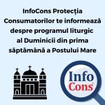 InfoCons Protecția Consumatorilor te informează despre programul liturgic al Duminicii din prima săptămână a Postului Mare