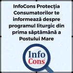 InfoCons Protecția Consumatorilor te informează despre programul liturgic din prima săptămână a Postului Mare