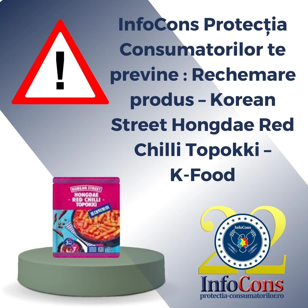 InfoCons Protecția Consumatorilor te previne : Rechemare produs &ndash; Korean Street Hongdae Red Chilli Topokki &ndash; K-Food