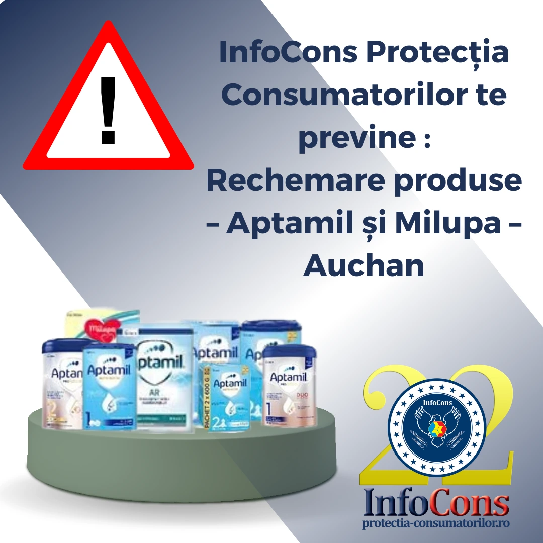 InfoCons Protecția Consumatorilor te previne : Rechemare produse &ndash; Aptamil și Milupa &ndash; Auchan