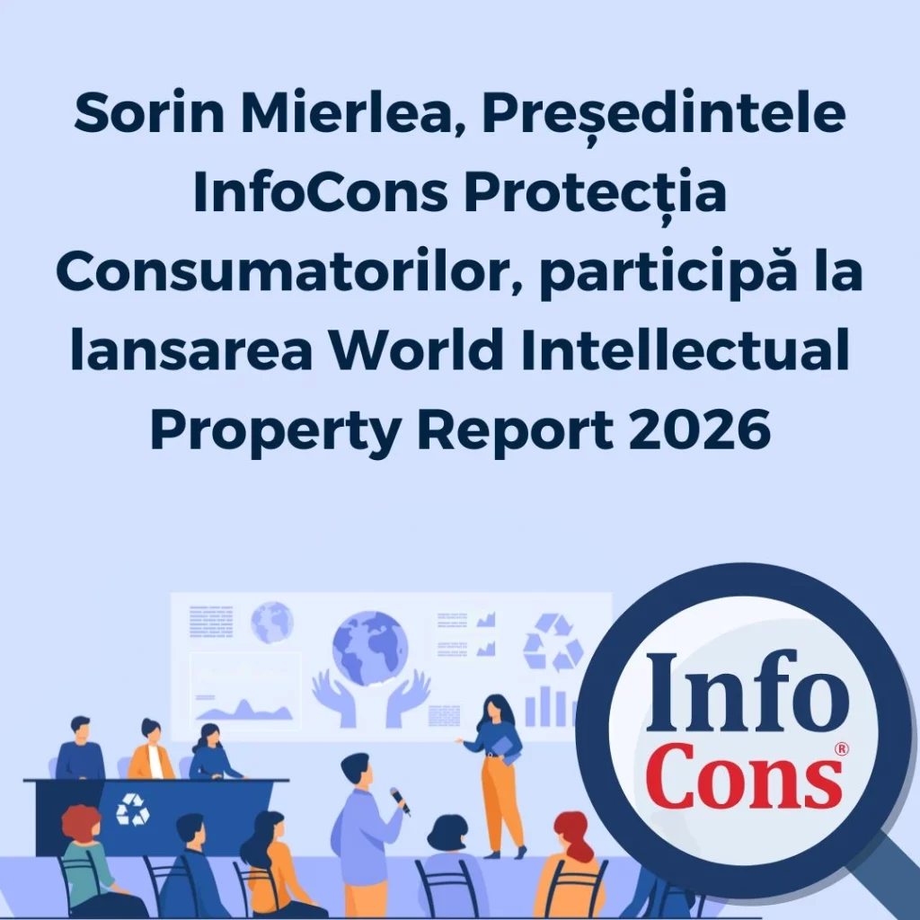Sorin Mierlea , Președintele InfoCons Protecția Consumatorilor , participă la lansarea World Intellectual Property Report 2026