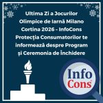 Ultima Zi a Jocurilor Olimpice de Iarnă Milano Cortina 2026 – InfoCons Protecția Consumatorilor te informează despre Program și Ceremonia de Închidere