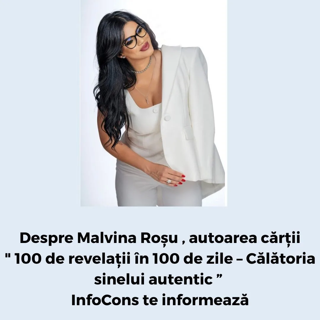 Despre Malvina Roșu , autoarea cărții  &rdquo; 100 de revelații &icirc;n 100 de zile &ndash; Călătoria sinelui autentic &rdquo; &ndash; InfoCons te informează