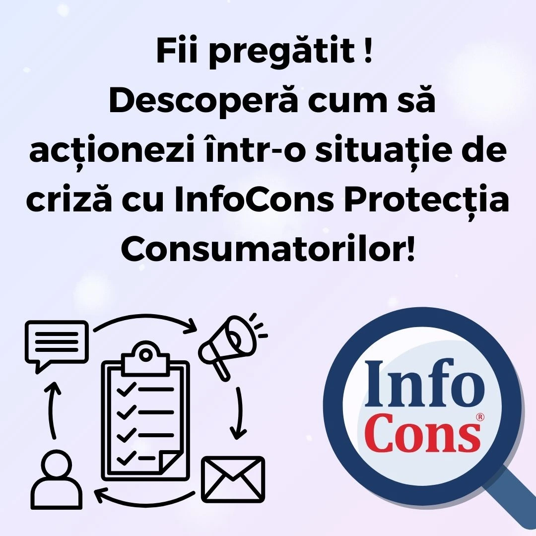 Fii pregătit ! Descoperă cum să acționezi într-o situație de criză cu InfoCons Protecția Consumatorilor !