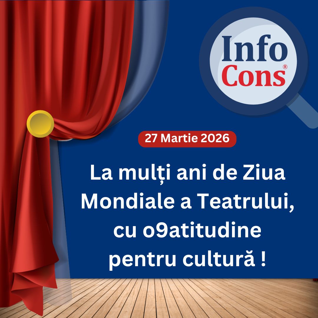 La mulți ani de Ziua Mondiale a Teatrului , cu o9atitudine pentru cultură ! InfoCons Protecția Consumatorilor !