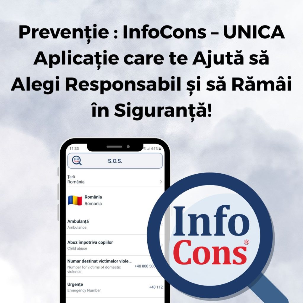 Prevenție : InfoCons &ndash; UNICA Aplicație care te Ajută să Alegi Responsabil și să Răm&acirc;i &icirc;n Siguranță!