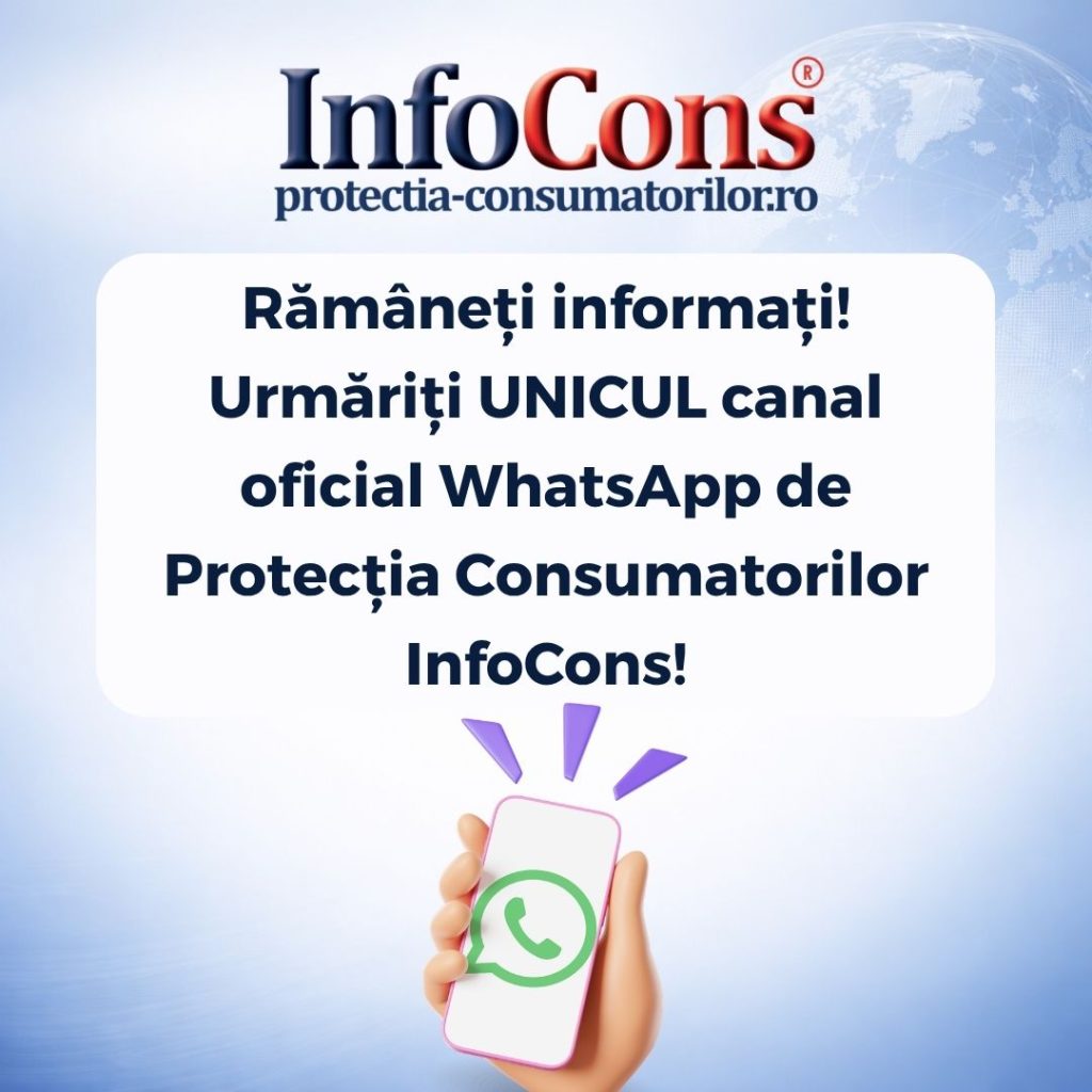 Răm&acirc;neți informați ! Urmăriți UNICUL canal oficial WhatsApp de Protecția Consumatorilor InfoCons !