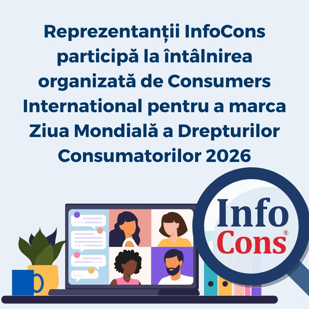 Reprezentanții InfoCons Protecția Consumatorilor participă la întâlnirea organizată de Consumers International pentru a marca Ziua Mondială a Drepturilor Consumatorilor 2026