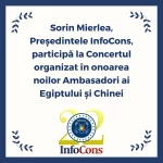 Sorin Mierlea , Președintele InfoCons Protecția Consumatorilor , participă la Concertul organizat în onoarea noilor Ambasadori ai Egiptului și Chinei