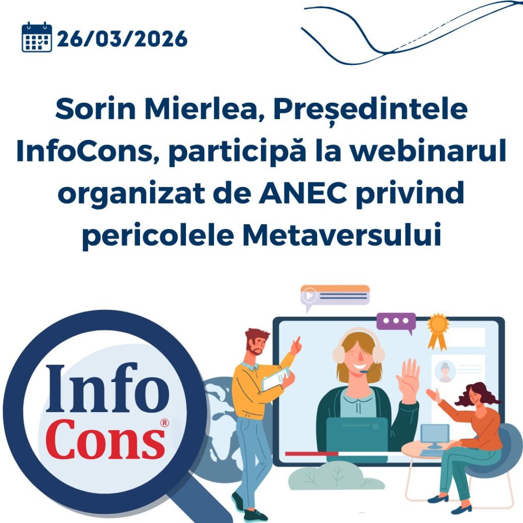 Sorin Mierlea , Președintele InfoCons Protecția Consumatorilor , participă la webinarul organizat de ANEC privind pericolele Metaversului